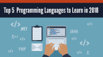 Top 5 ngôn ngữ lập trình đáng học cho năm 2018